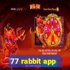 77 rabbit app